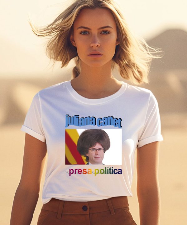 Juliana Canet Presa Politica Shirt