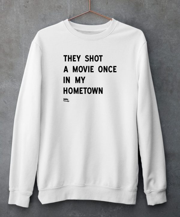 Justin Trudeau They Shot A Movie Once Ain My Hometown Shirt5