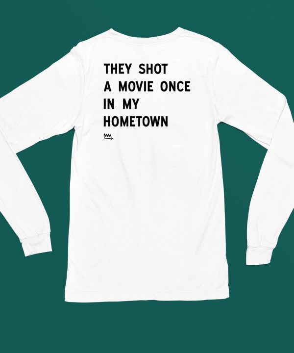 Justin Trudeau They Shot A Movie Once Ain My Hometown Shirt6