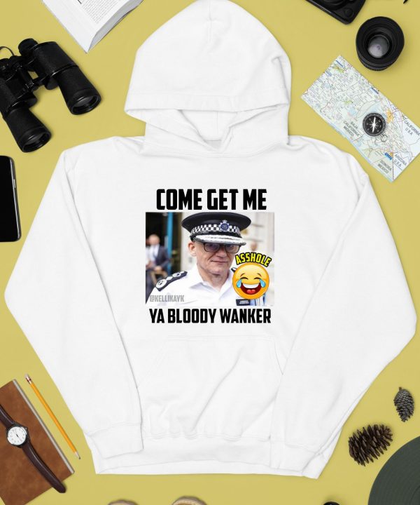 Kelli Kay Come Get Me Ya Bloody Wanker Shirt4