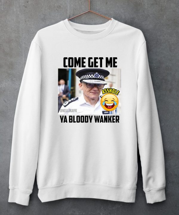 Kelli Kay Come Get Me Ya Bloody Wanker Shirt5