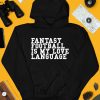 Liz Loza Wearing Fantasy Football Is My Love Language Shirt3