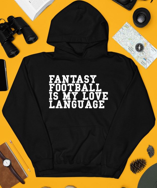 Liz Loza Wearing Fantasy Football Is My Love Language Shirt3