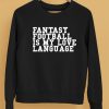 Liz Loza Wearing Fantasy Football Is My Love Language Shirt4