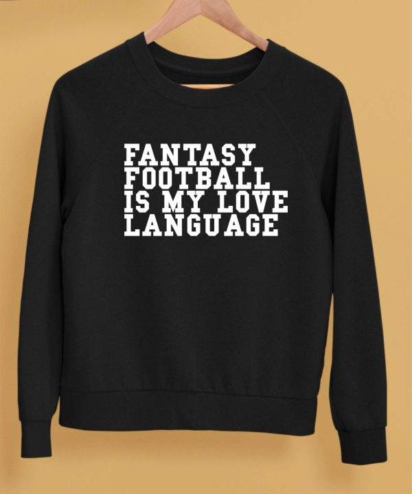 Liz Loza Wearing Fantasy Football Is My Love Language Shirt4