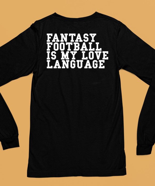 Liz Loza Wearing Fantasy Football Is My Love Language Shirt5