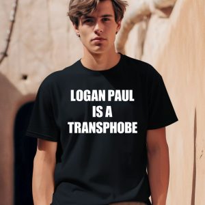 Logan Paul Is A Transphobe Shirt