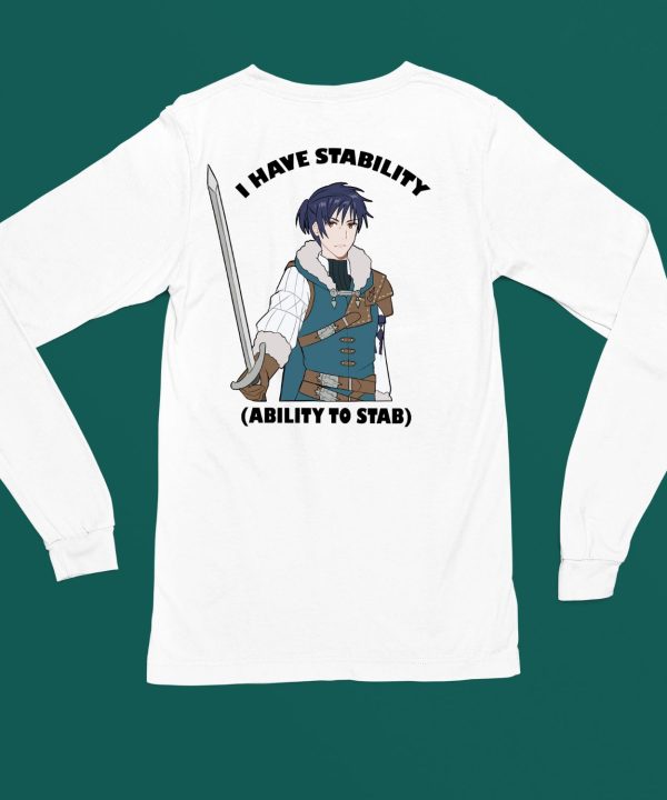 Majibomber Tumblr I Have Stability Ability To Stab Shirt6