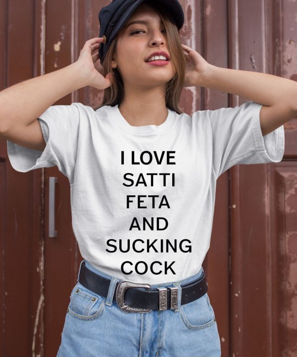 Marina Satti I Love Satti Feta And Fucking Cock Shirt3