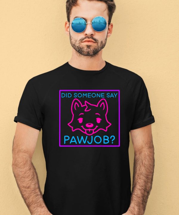 Meatsuperstar Did Someone Say Pawjob Shirt2