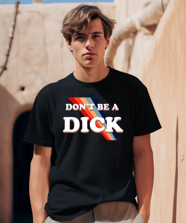 Nicole Shanahan Wearing Dont Be A Dick Lightweight Shirt