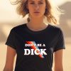 Nicole Shanahan Wearing Dont Be A Dick Lightweight Shirt1