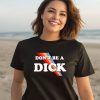 Nicole Shanahan Wearing Dont Be A Dick Lightweight Shirt2