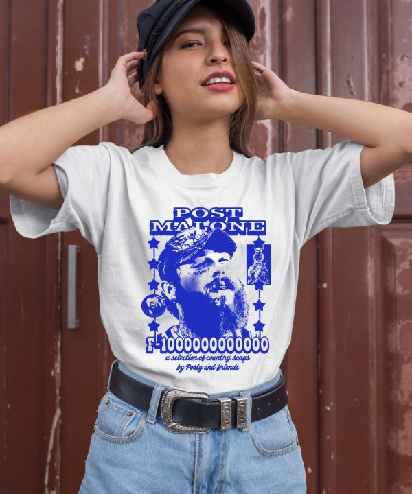 Post Malone F 1000000000000 A Selection Of Country Songs By Posty And Friends Shirt3