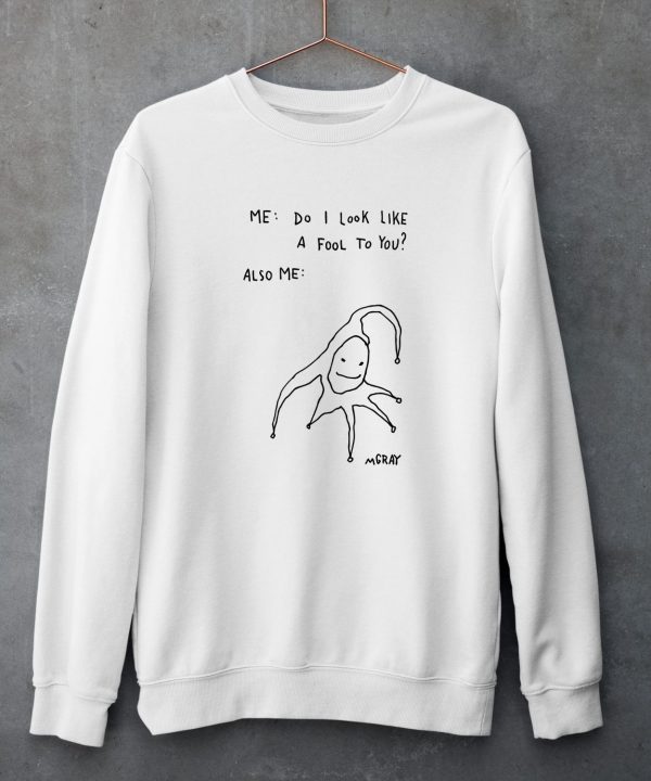 Really Good Artist Me Do I Look Like A Fool To You Shirt5