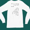 Really Good Artist Me Do I Look Like A Fool To You Shirt6