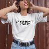 Roger Clemens If You Dont Like It Shirt3