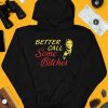 Saul Goodman Better Call Some Bitches Shirt4