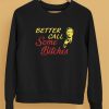 Saul Goodman Better Call Some Bitches Shirt5