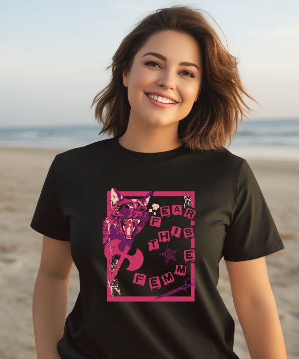 We Are Print Social Merch Fear This Femme Shirt2