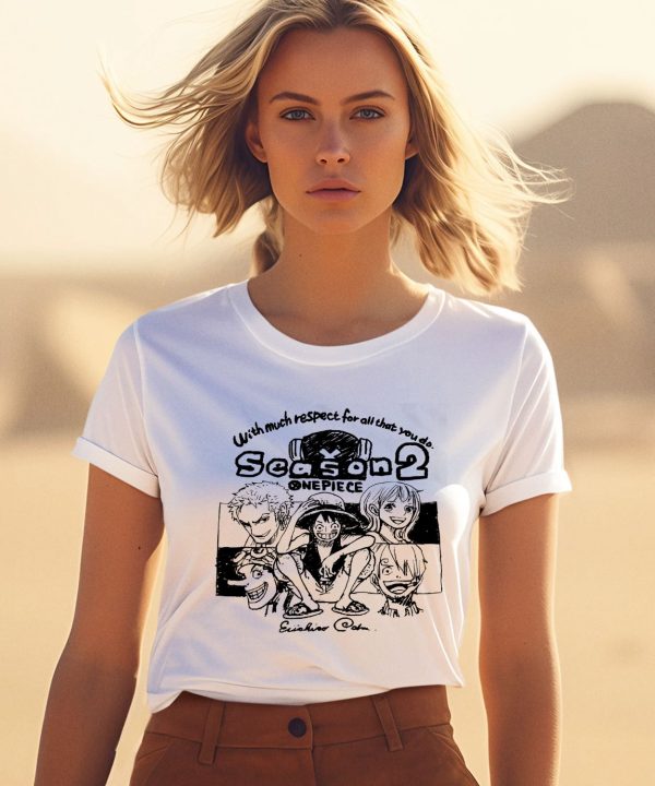 With Much Respect For All That You Do Season2 One Piece Shirt