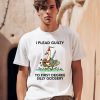 Wizard Of Barge I Plead Guilty To First Degree Silly Goosery Shirt