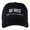 kenny Annie Elise Merch Store West Coast Tour Be Nice Dont Kill People Embroidered Dad Cap
