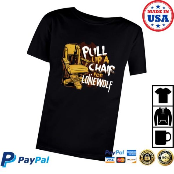kenny Bendy Merch Store Pull Up A Chair For Lone Wolf Shirtv