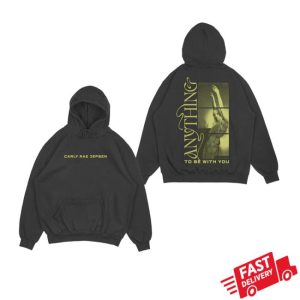 kenny Carly Rae Jepsen Store Shop Merch Anything To Be With You Hoodie