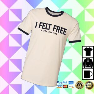 kenny Circa Survive Merch Store I Felt Free Ringer Shirtv kenny Circa Survive Merch Store I Felt Free Ringer Shirtv