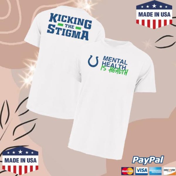 kenny Colts Shop Unisex 47 White Indianapolis Colts Mental Health Is Health Kicking The Stigma Franklin T Shirtv