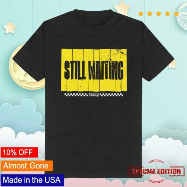 kenny Electric Callboy Merch Store Still Waiting T Shirts