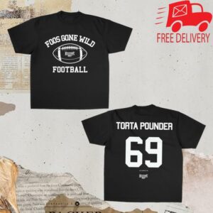 kenny Foos Gone Wild Merch Store Foos Gone Wild Football Torta Pounder 69 Shirtaa kenny Foos Gone Wild Merch Store Foos Gone Wild Football Torta Pounder 69 Shirtaa
