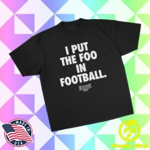 kenny Foos Gone Wild Merch Store I Put The Foo In Football Shirta kenny Foos Gone Wild Merch Store I Put The Foo In Football Shirta
