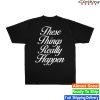 kenny G Eazy Merch Store These Things Really Happen Statement Black Tee