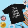 kenny G Eazy Merch Store These Things Really Happen Statement Black Teea