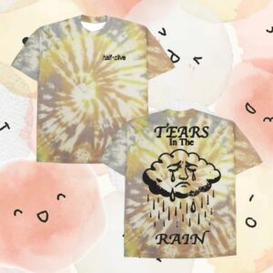 kenny Half Alive Merch Store Tears In The Rain Dye Teeaa kenny Half Alive Merch Store Tears In The Rain Dye Teeaa