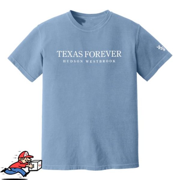 kenny Hudson Westbrook Merch Store Shop Texas Forever Comfort Colors Adult Tee