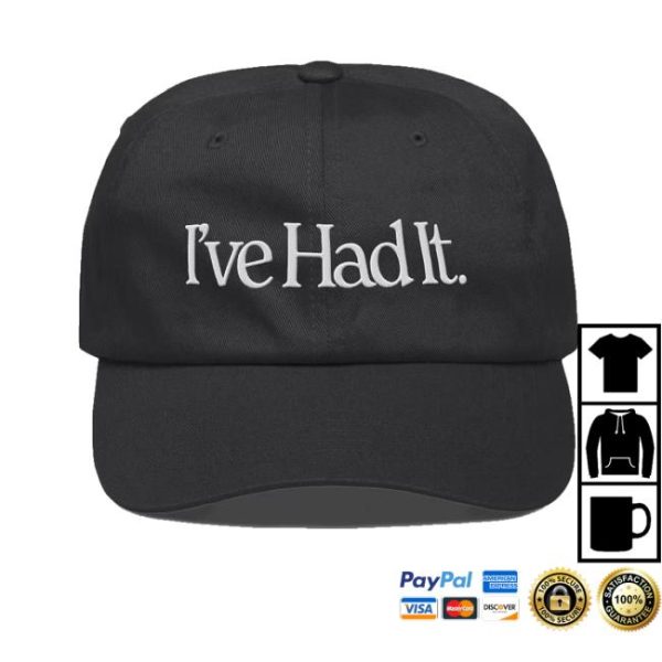 kenny Ive Had It Merch Store Ive Had It Embroidered Dad Cap