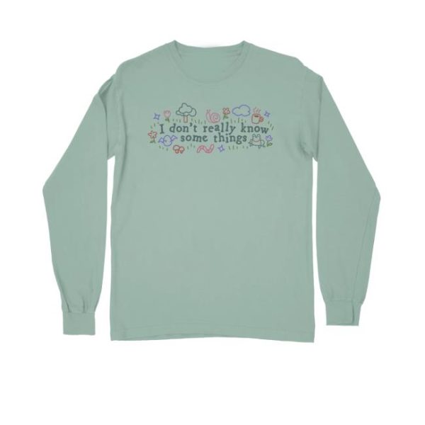 kenny Mythical Merch Store I Dont Really Know Some Things Long Sleeve Tee