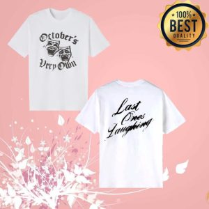 kenny Octobersveryown Merch Store Last Ones Laughing T Shirts