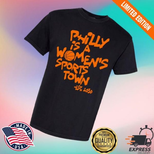 kenny Philly Is A Womens Sports Town Est 2030 Shirtx