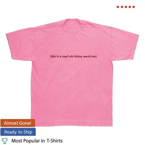 kenny Royel Otis Merch Store This Is A Royel Otis Hickey Merch Tee Pink T Shirt
