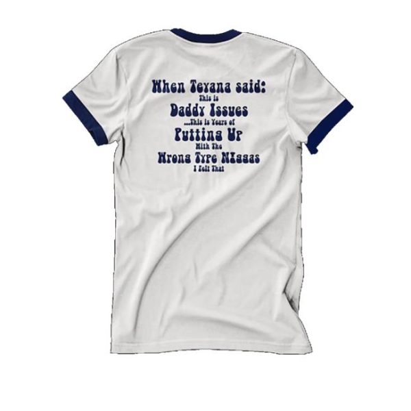 kenny Teyana Taylor Shop Store Daddy Issues Ringer T Shirtv
