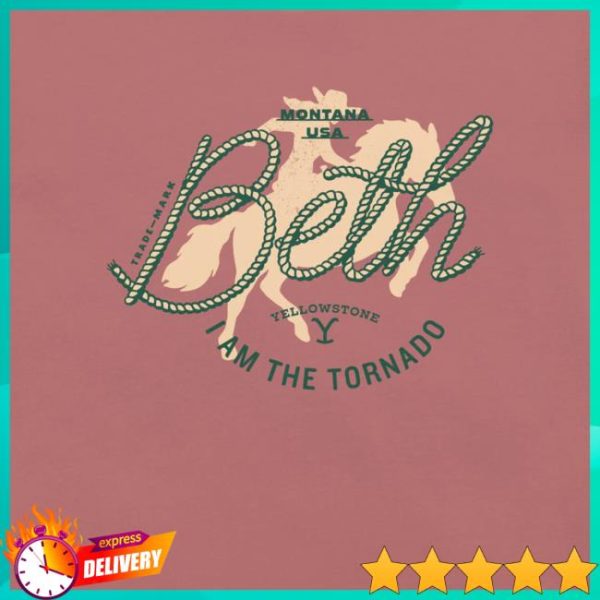 kenny Yellowstone Merch Store Shop Yellowstone Beth Dutton I Am The Tornado Unisex T Shirta