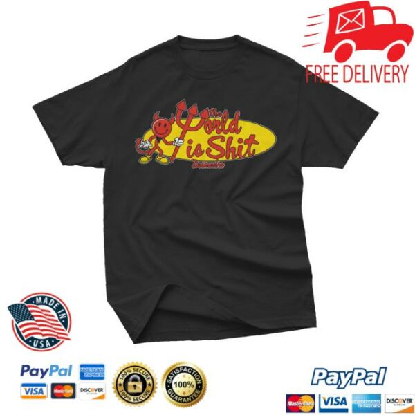 kenny Desmadreworld Merch Store World Is Shit Tee