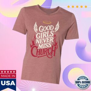 kenny Eric Church Merch Store Good Girls Never Miss Church T Shirtv kenny Eric Church Merch Store Good Girls Never Miss Church T Shirtv