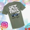 kenny Gar Hole Records Merch Store Dylan Earl Get In The Truck T Shirta