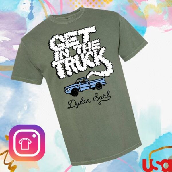 kenny Gar Hole Records Merch Store Dylan Earl Get In The Truck T Shirta
