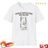 kenny Juju Smith Schuster Wearing Jesus Loves You So Much It Hurts Shirt